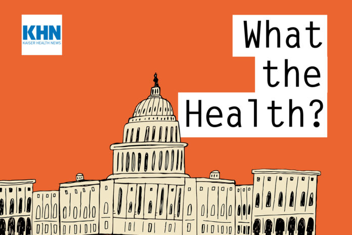 KHN’s ‘What the Health?’: 2020 in Review — It Wasn’t All COVID