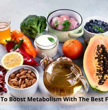 How To Boost Metabolism With The Best Foods How To Boost Metabolism With The Best Foods