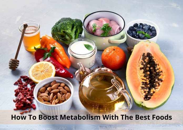 How To Boost Metabolism With The Best Foods