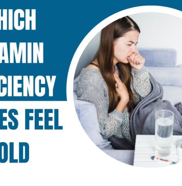 Feeling Cold: Which Vitamin Deficiency Causes Feel cold?