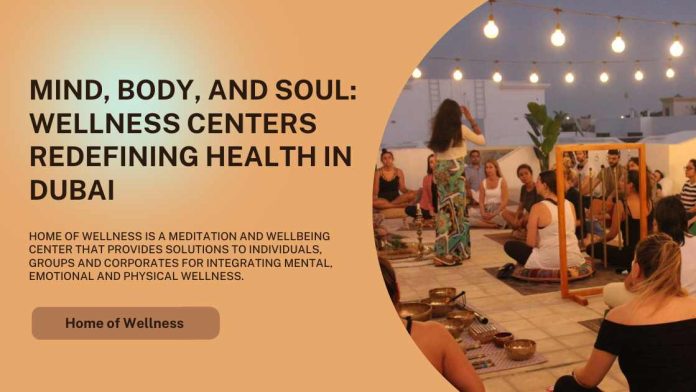 Mind, Body, and Soul Wellness Center Redefining Health in Dubai